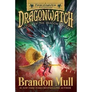 Return of the Dragon Slayers: A Fablehaven Adventure -- Brandon Mull